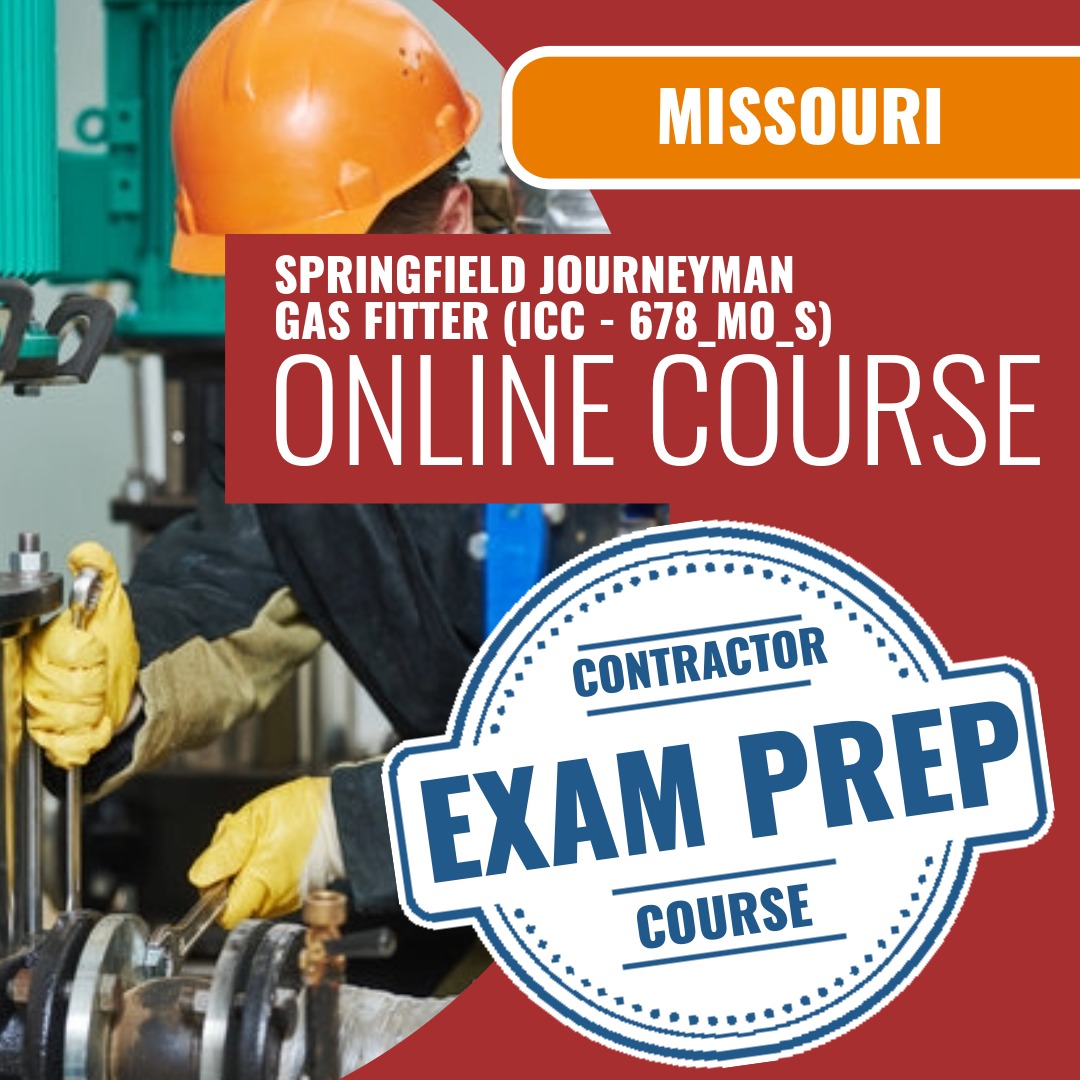 Missouri Springfield Journeyman Gas Fitter (ICC - 678_MO_S) - Online Exam Prep