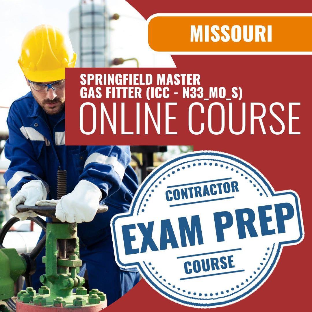 Missouri Springfield Master Gas Fitter Contractor (ICC - N33_MO_S) - Online Exam Prep