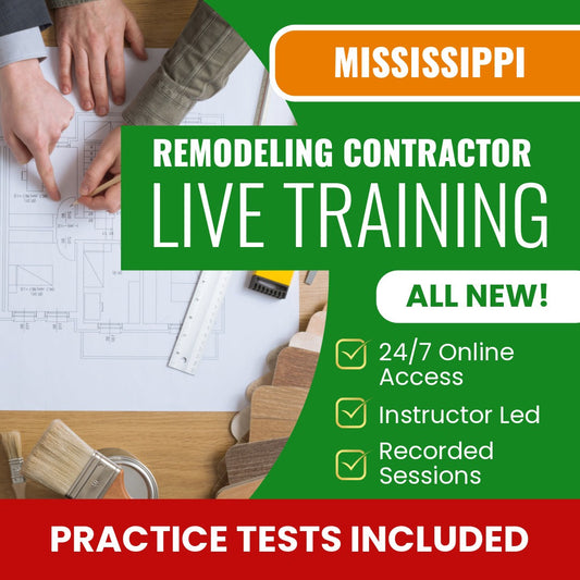 Mississippi Remodeling Contractor Exam Prep - Live Virtual + Self Study Training