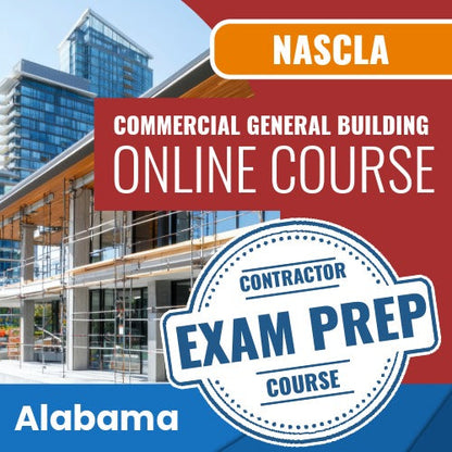 Alabama NASCLA Commercial General Building Contractor - Online Exam Prep Course