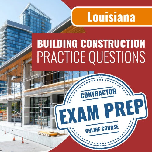 Louisiana Building Construction Contractor Exam - Online Practice Questions