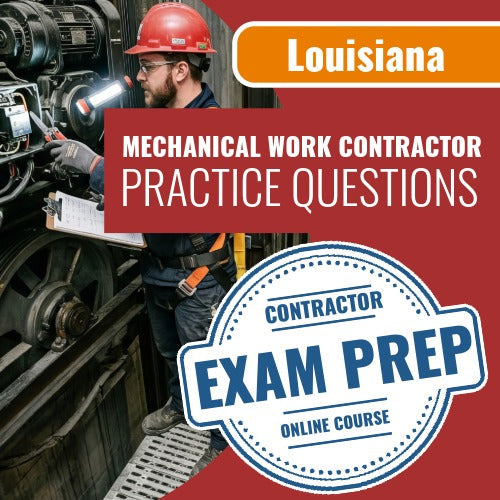 Louisiana Mechanical Work Contractor Exam - Online Practice Questions
