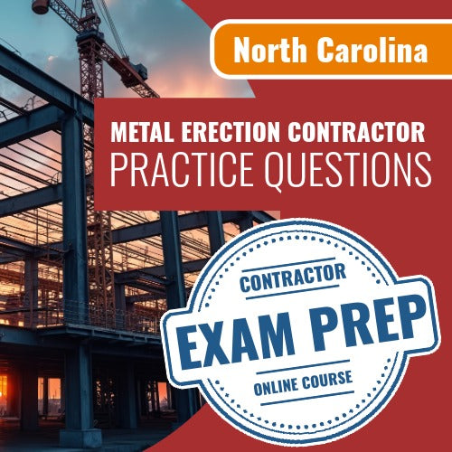 North Carolina Metal Erection Contractor Exam - Online Practice Questions