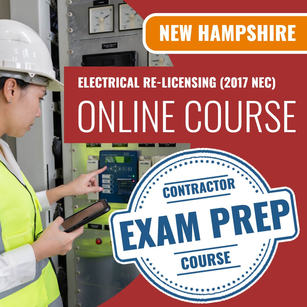 New Hampshire Electrical Re-Licensing (2017 NEC) - Online Exam Prep