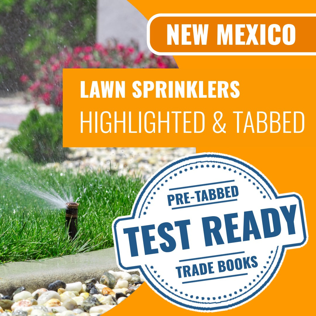 New Mexico Lawn Sprinklers Contractor (MS-6) Exam Highlighted & Tabbed Book Package