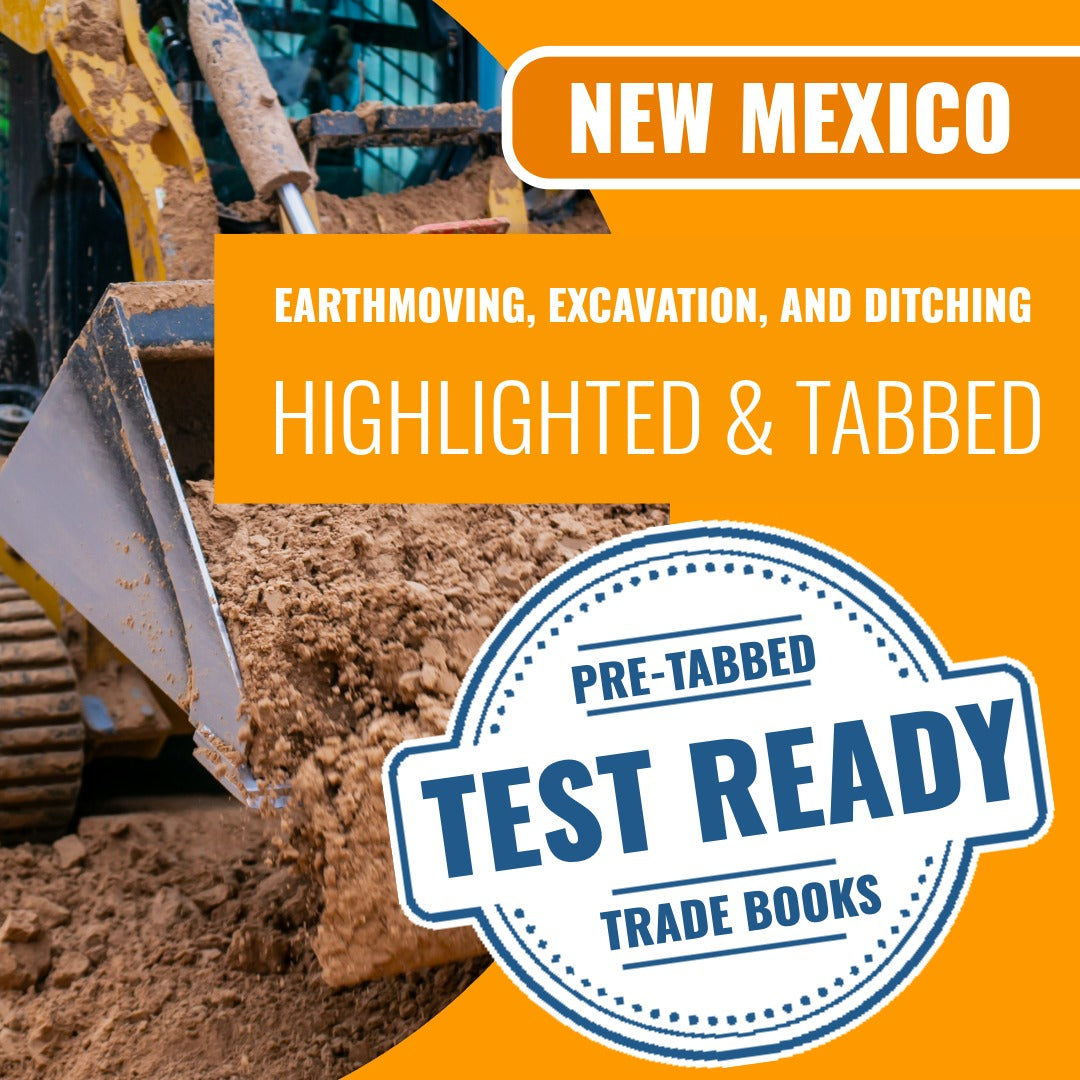 New Mexico Earthmoving, Excavation, and Ditching Contractor (GS-8) Exam Highlighted & Tabbed Book Package