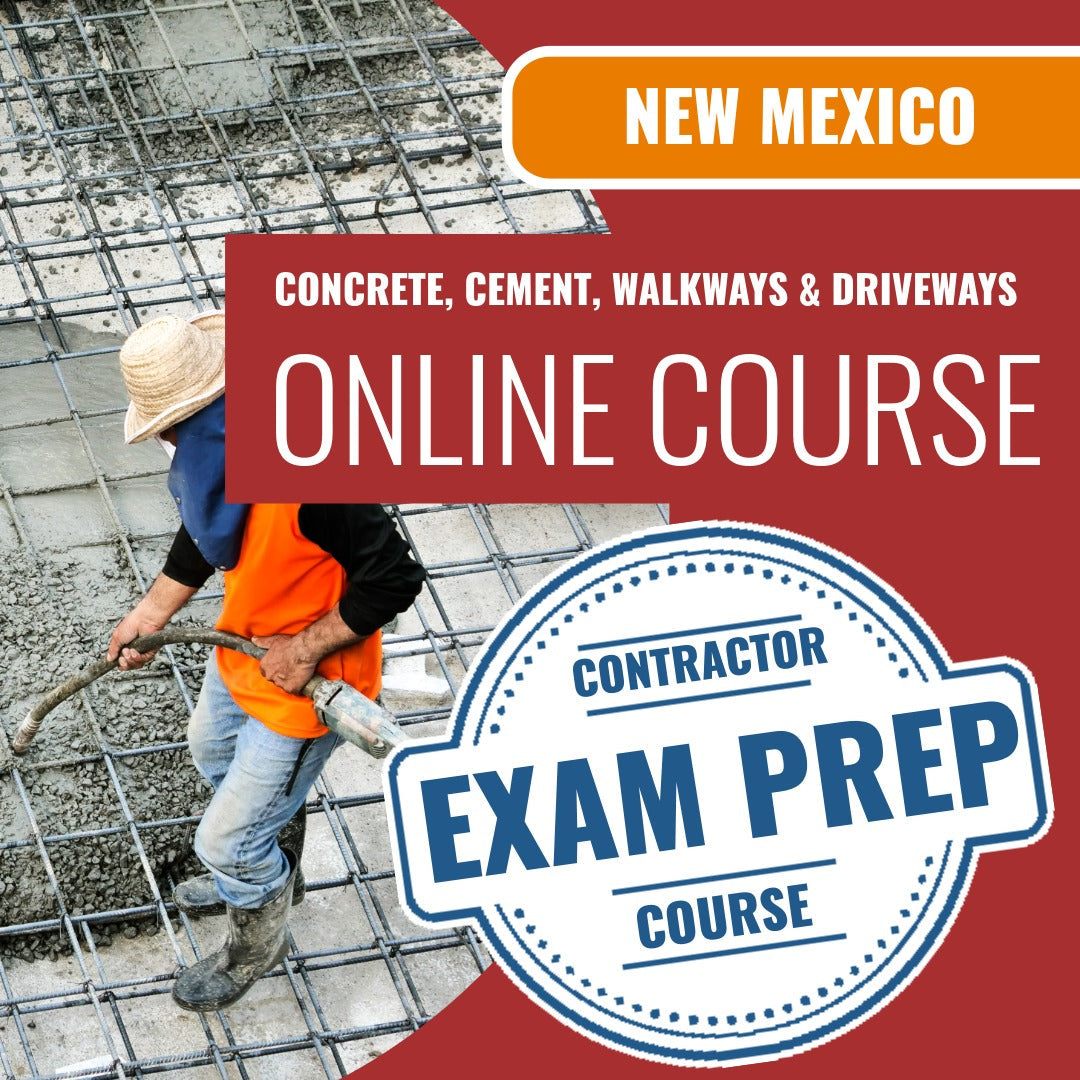 New Mexico Concrete, Cement, Walkways and Driveways Contractor (GS-4) - Online Exam Prep
