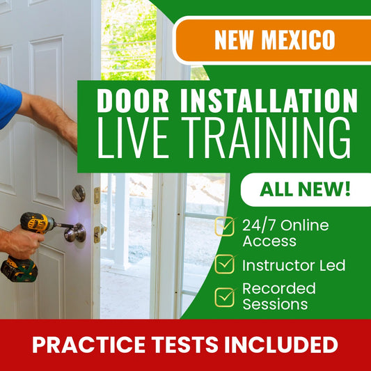 New Mexico Door Installation Contractor (GS-6) Exam Prep - Live Virtual + Self Study Training