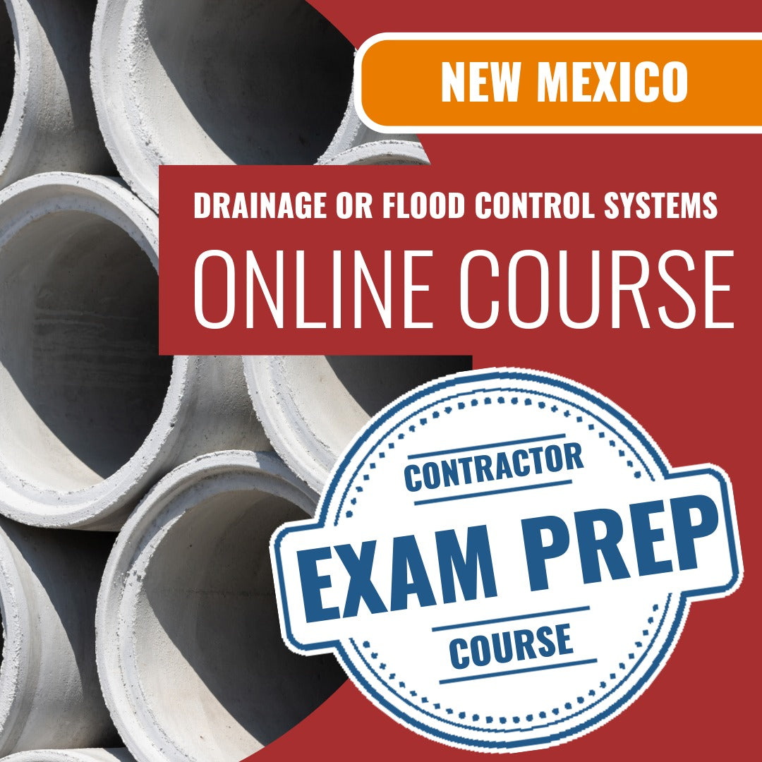 New Mexico Drainage or Flood Control Systems Contractor GF-4 - Online Exam Prep