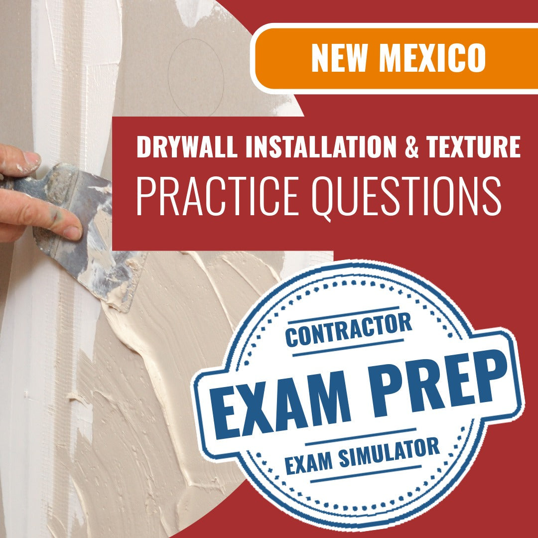 New Mexico Drywall Installation and Texture Contractor (GS-7) Exam - Online Practice Questions