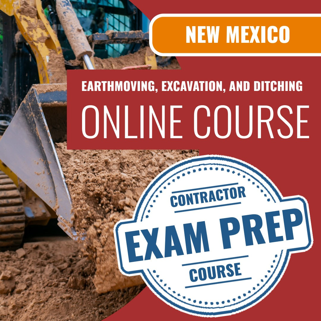 New Mexico Earthmoving, Excavation and Ditching Contractor (GS-8) - Online Exam Prep