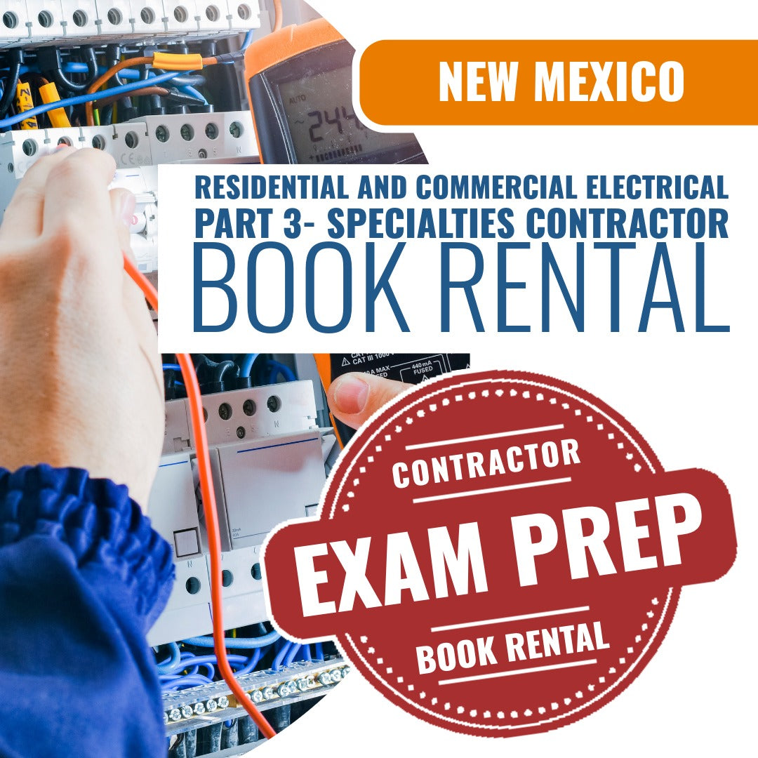 New Mexico Residential and Commercial Electrical Part 3 (Specialties) Contractor EE-98 - Books & Courses Rental Package