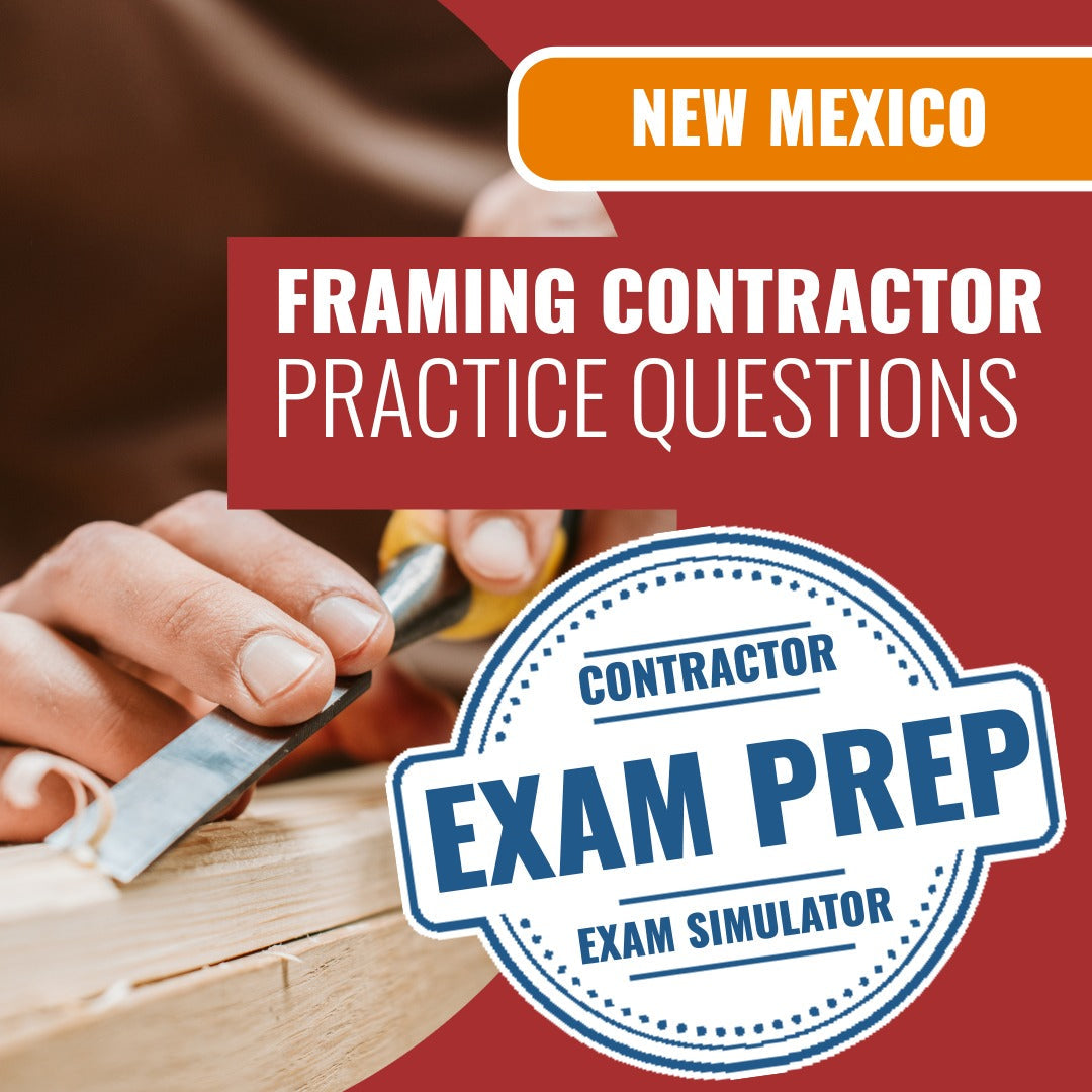 New Mexico Framing Contractor (GS-13) Exam - Online Practice Questions