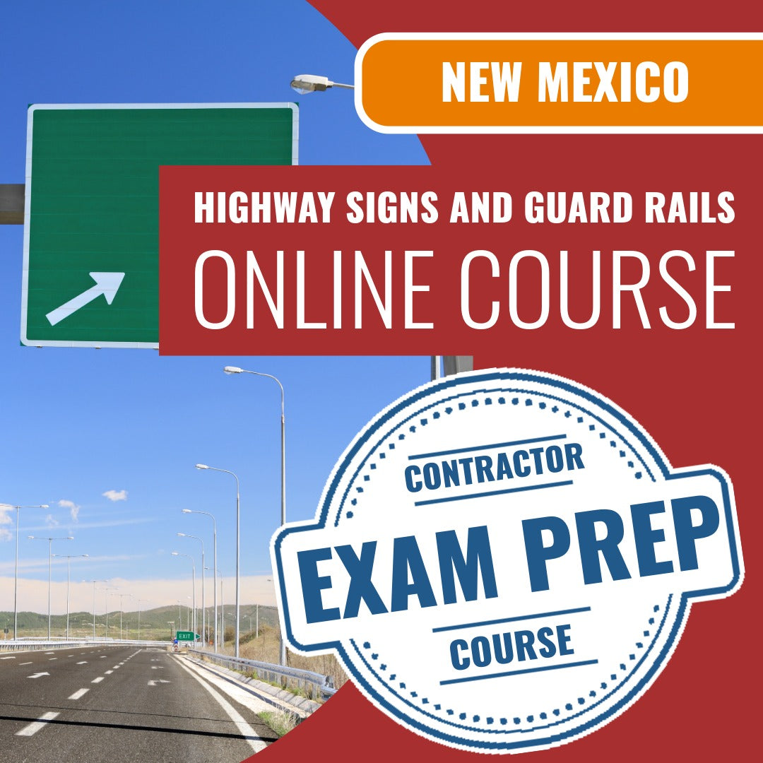 New Mexico Highway Signs and Guard Rails Contractor GA-5 - Online Exam Prep