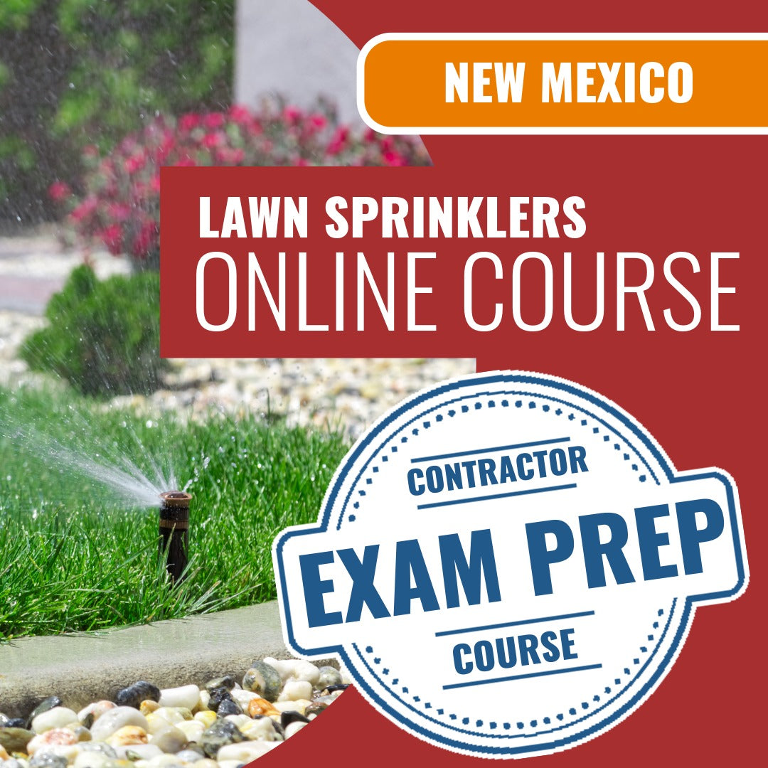 New Mexico Lawn Sprinklers Contractor MS-6 - Online Exam Prep