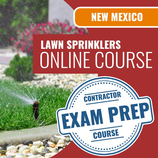 New Mexico Lawn Sprinklers Contractor MS-6 - Online Exam Prep