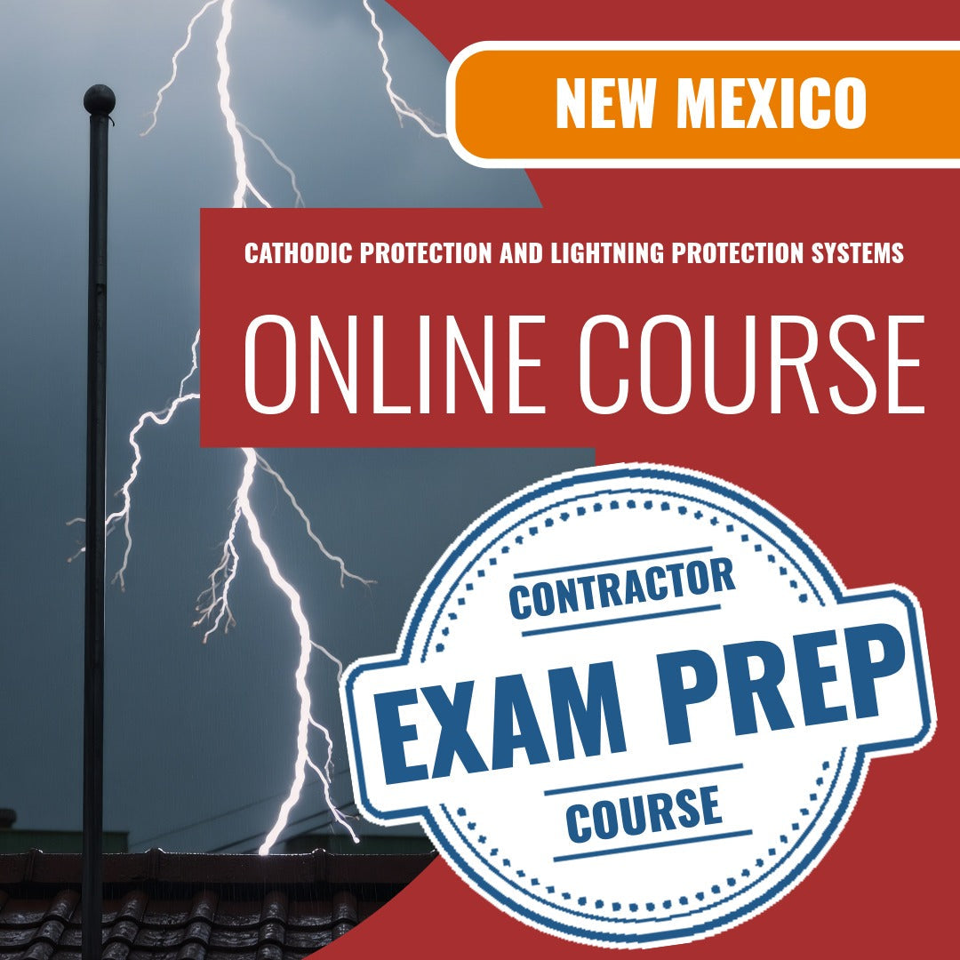New Mexico Cathodic Protection and Lighting Protection Systems Contractor (ES-2) - Online Exam Prep