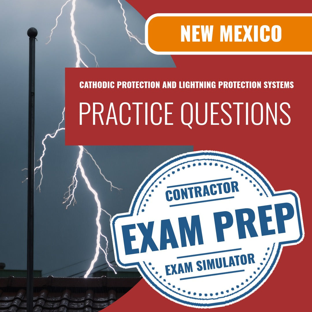 New Mexico Cathodic Protection and Lightning Protection Systems Contractor (ES-2) Exam - Online Practice Questions
