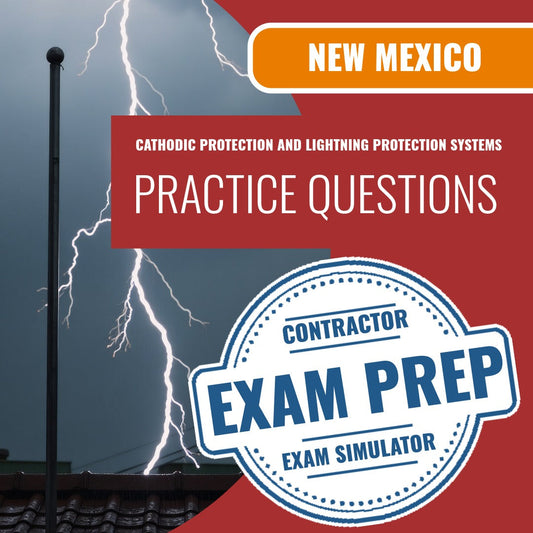 New Mexico Cathodic Protection and Lightning Protection Systems Contractor (ES-2) Exam - Online Practice Questions