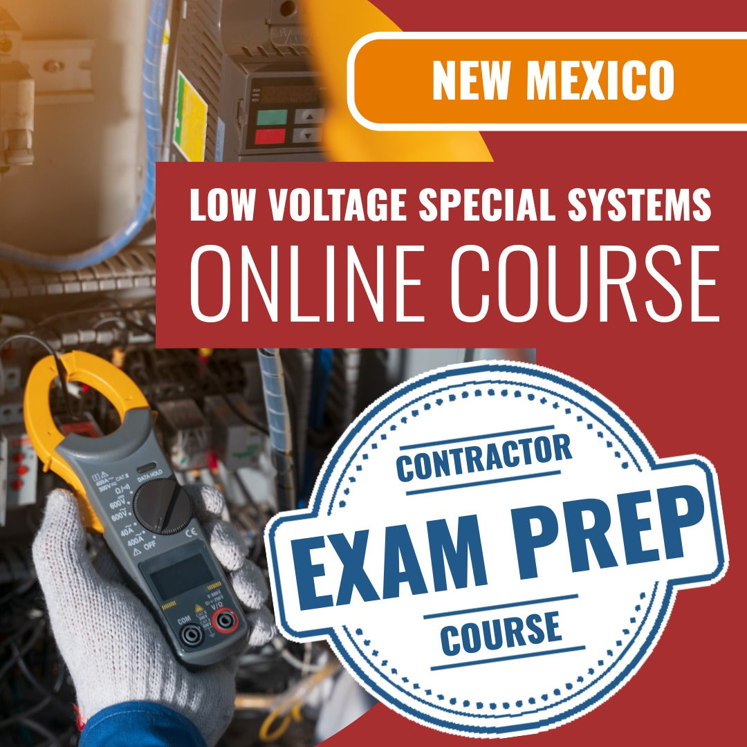 New Mexico Low Voltage Special Systems (Under 50 Volts) Contractor ES-3 - Online Exam Prep
