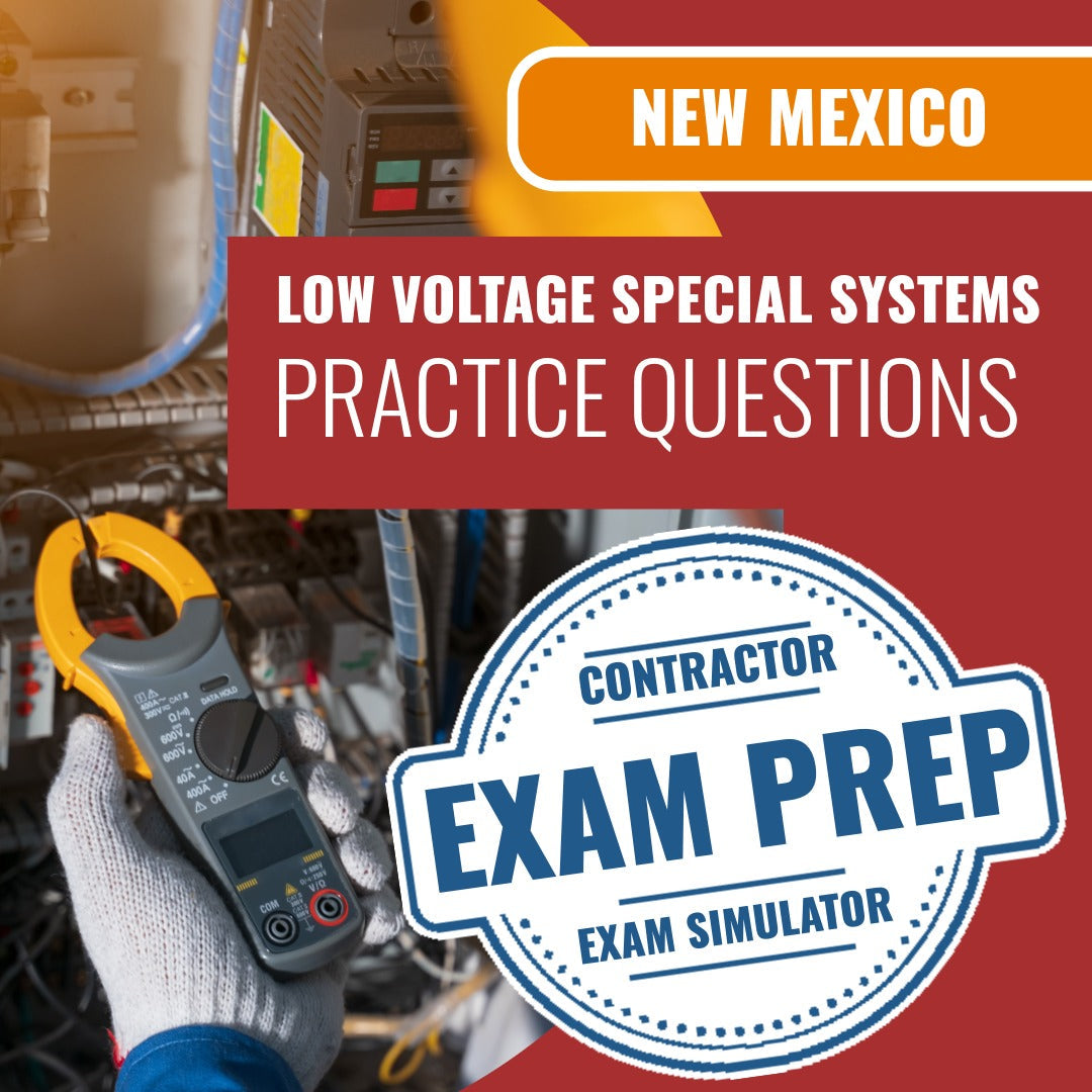 New Mexico Low Voltage Special Systems (under 50 Volts) Contractor (ES-3) Exam - Online Practice Questions