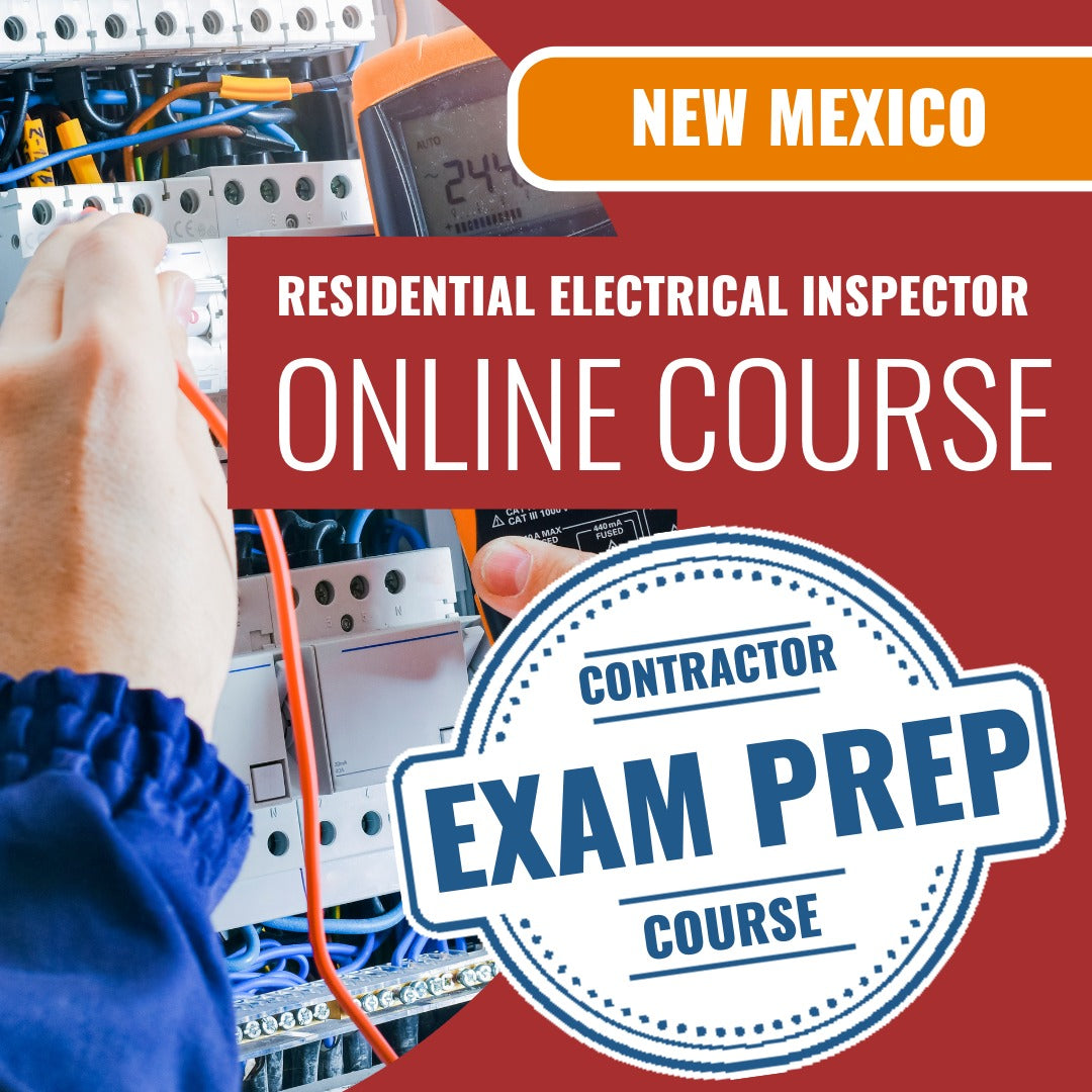 New Mexico Residential Electrical Inspector - Online Exam Prep