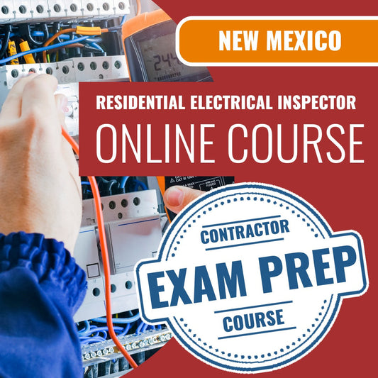 New Mexico Residential Electrical Inspector - Online Exam Prep
