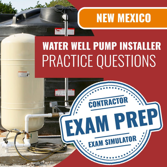 New Mexico Water Well Pump Installer Contractor (ES-10) Exam - Online Practice Questions