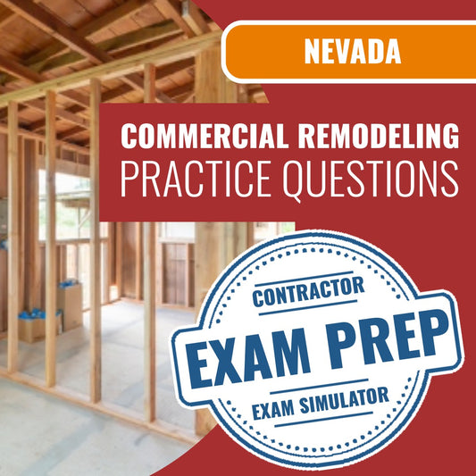 Nevada Commercial Remodeling Contractor (B-6) Exam - Online Practice Questions