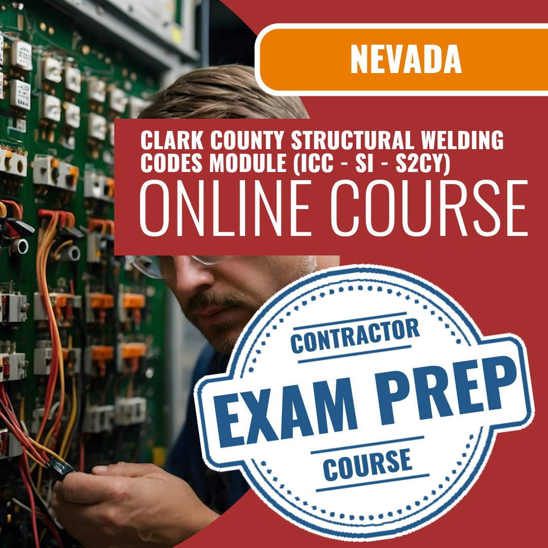 Clark County Nevada Structural Welding Codes Module (ICC - SI - S2CY) Exam - Online Exam Prep
