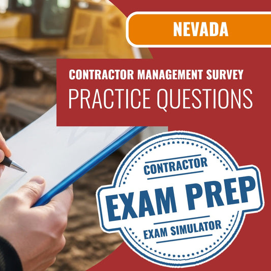 Nevada Contractor Management Survey Examination Exam - Online Practice Questions