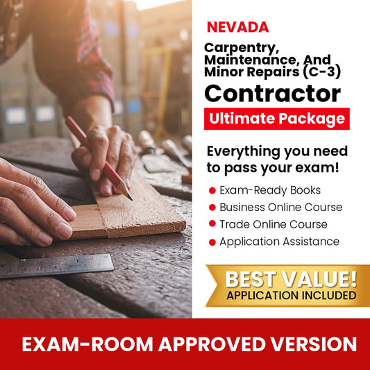 Nevada Carpentry, Maintenance, And Minor Repairs Contractor (C-3) Ultimate Books Exam Room Approved + Course + Application Package