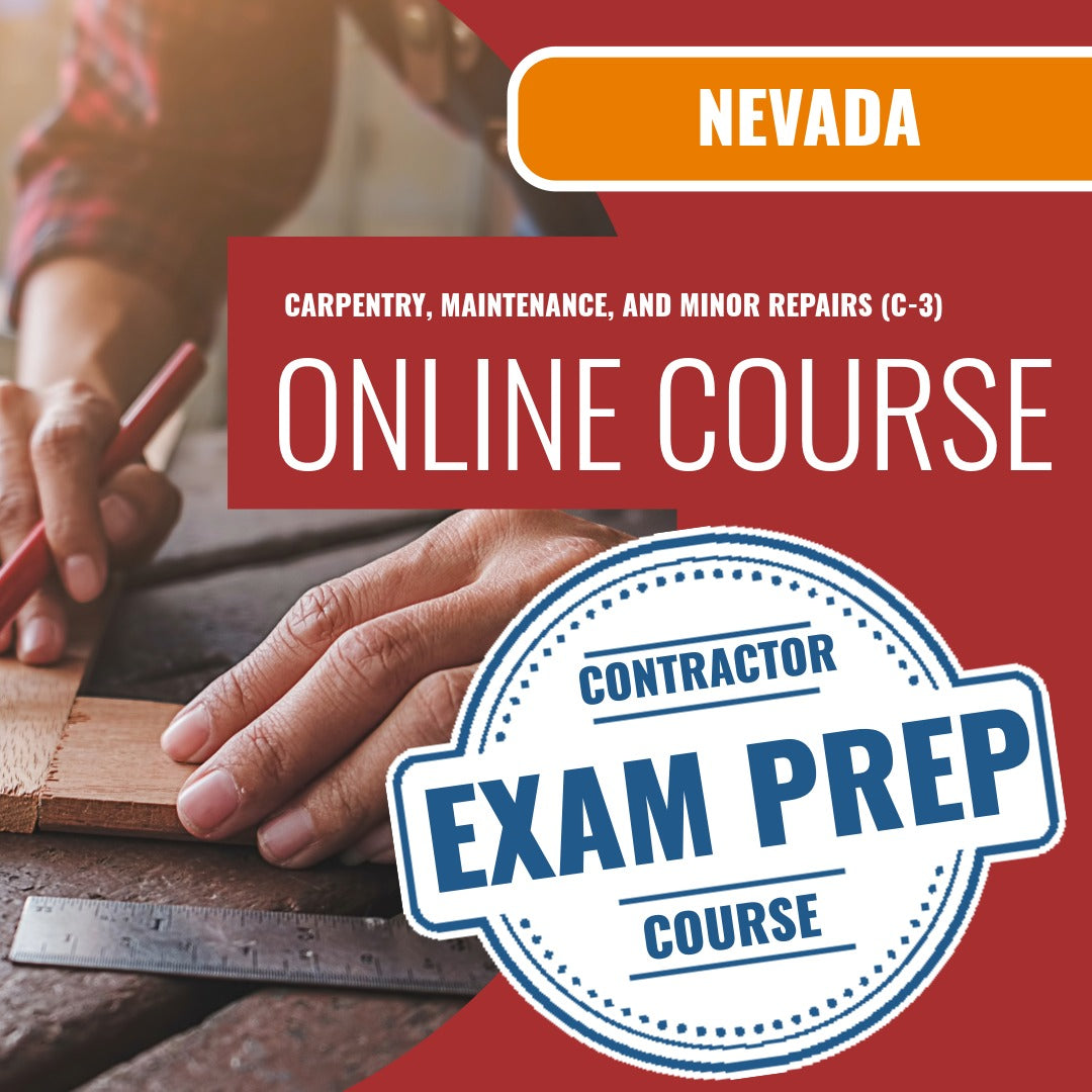 Nevada Carpentry, Maintenance, And Minor Repairs Contractor (C-3) Exam - Online Exam Prep
