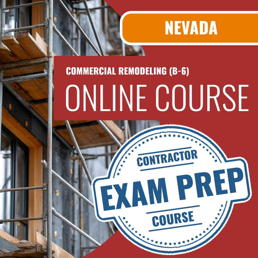 Nevada Commercial Remodeling Contractor (B-6) Exam - Online Exam Prep