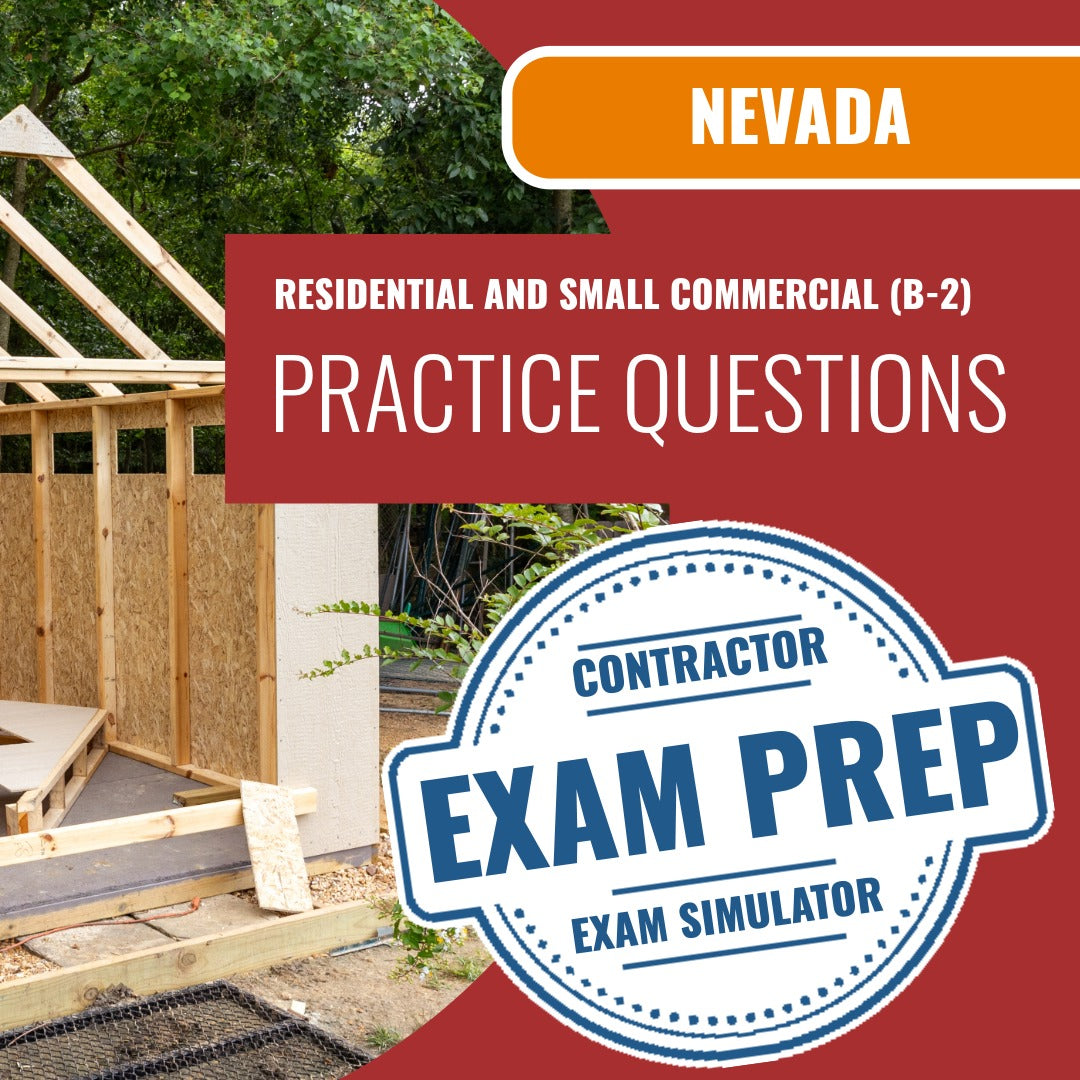 Nevada Residential and Small Commercial General Building Contractor (B-2) Exam - Online Practice Questions