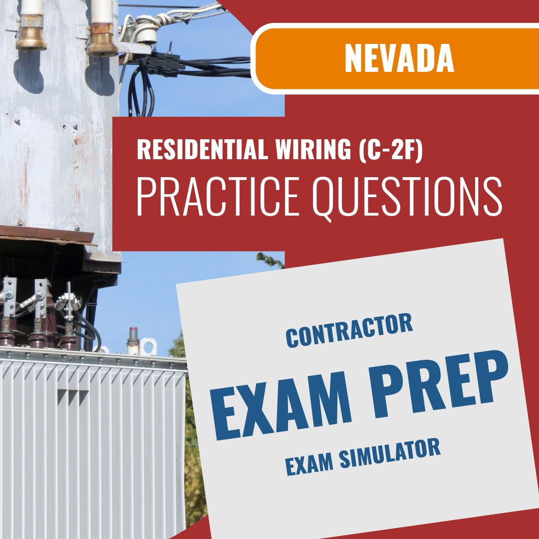 Nevada Residential Wiring Contractor (C-2F) Exam - Online Practice Questions