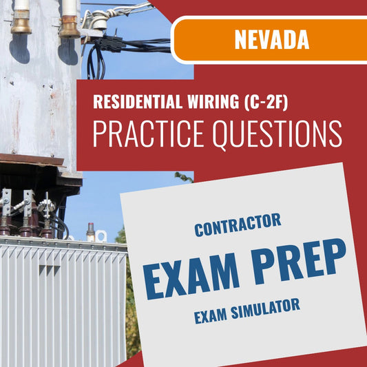 Nevada Residential Wiring Contractor (C-2F) Exam - Online Practice Questions