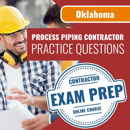Oklahoma Process Piping Contractor Exam - Online Practice Questions