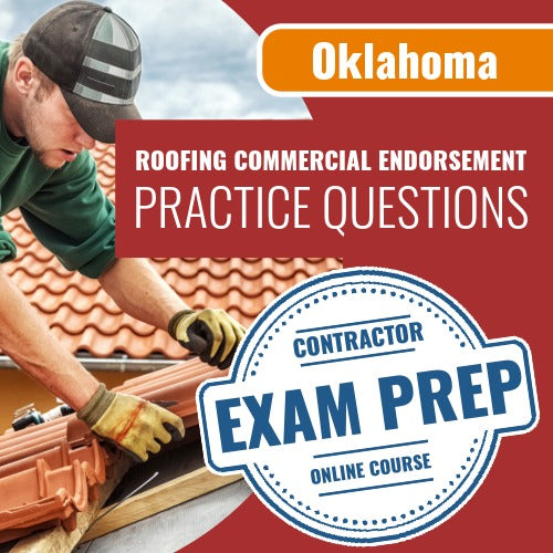 Oklahoma Roofing Contractor Commercial Endorsement Contractor Exam - Online Practice Questions