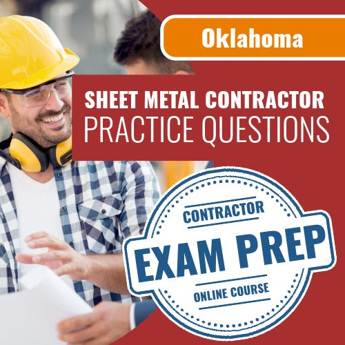 Oklahoma Sheet Metal Contractor Exam - Online Practice Questions