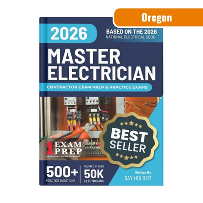 Oregon 2026 Master Electrician Exam Prep and Study Guide: 12 Practice Exams + 2 Full Final Exams: Trusted by 50k Electricians
