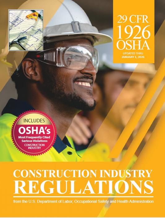 OSHA 29 CFR 1926 Construction Industry Regulations, January 1, 2026 Edition - Highlighted & Tabbed