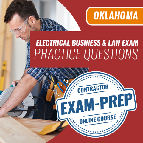 Contractor Exam Prep - Oklahoma Electrical Business & Law Exam Practice Questions. Contractor Exam Prep Online Course. We are the exam pros for all your licensing and certification needs