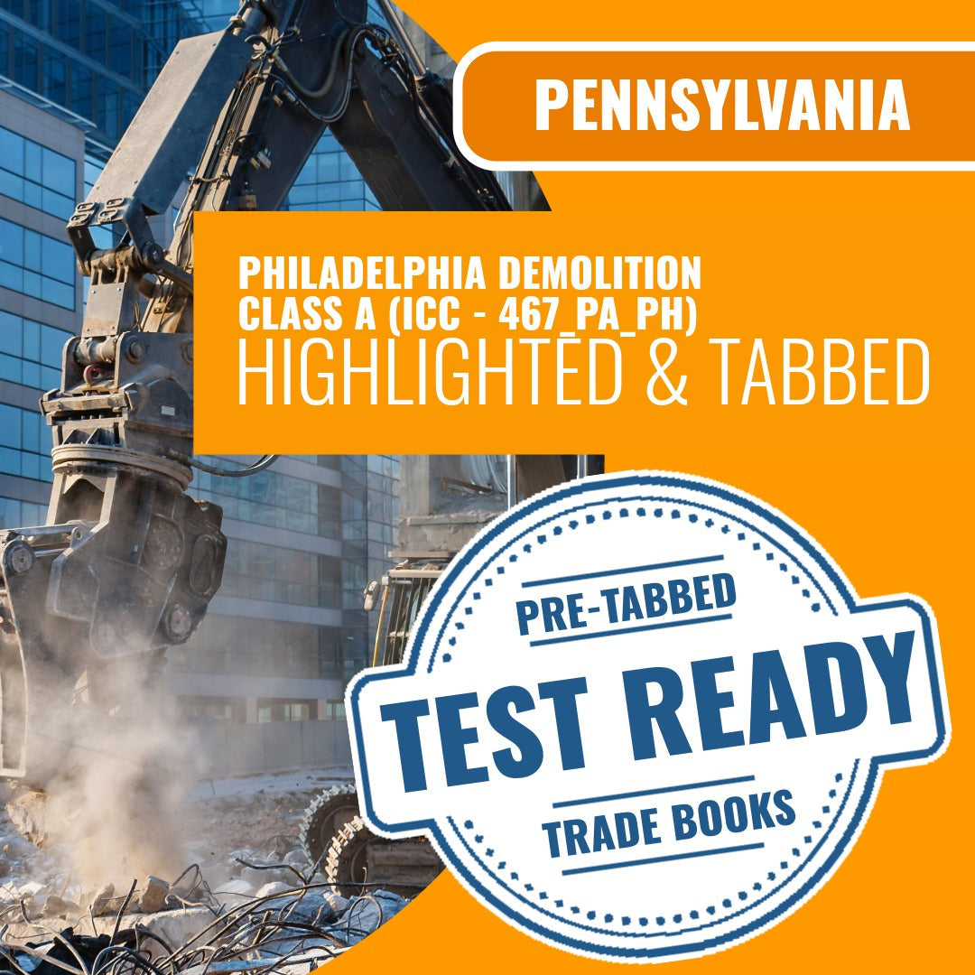 Philadelphia Pennsylvania Demolition Class A Contractor (ICC - 467_PA_PH) Highlighted & Tabbed Book Package