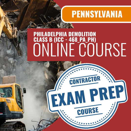 Philadelphia Pennsylvania Demolition Class B Contractor (ICC - 468_PA_PH) - Online Exam Prep