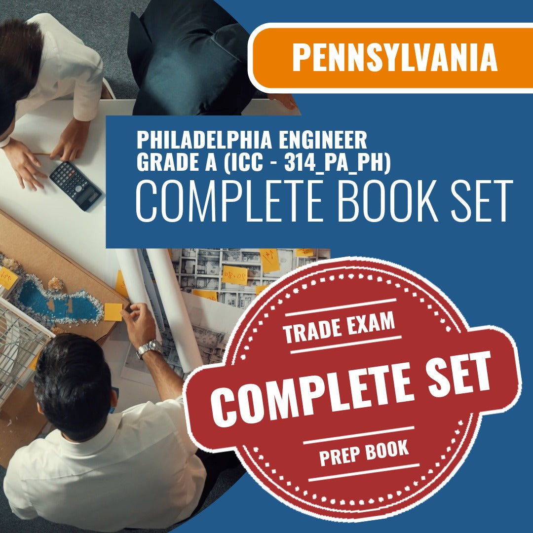 Philadelphia Pennsylvania Engineer Grade A (ICC - 314_PA_PH) Exam Book Package