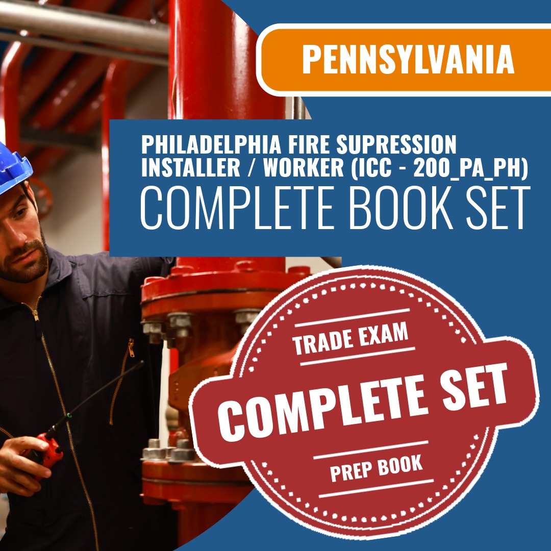 Philadelphia Pennsylvania Fire Supression Installer / Worker (ICC - 200_PA_PH) Exam Book Package