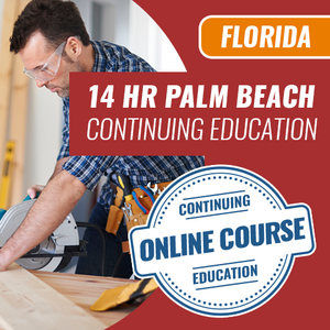 Palm Beach County Contractors Continuing Education - 14 Hour Online Course
