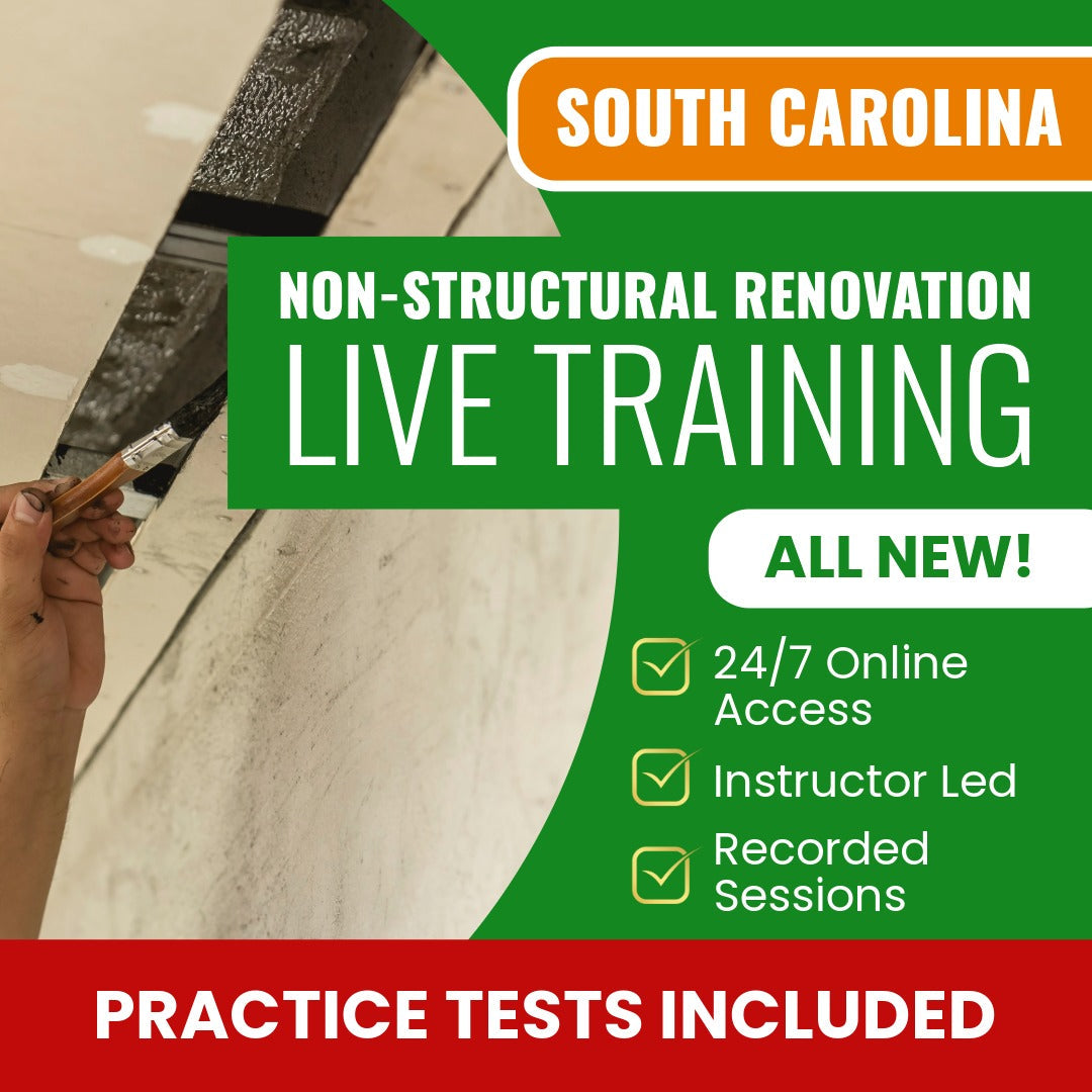 South Carolina Non-Structural Renovation Contractor Exam Prep - Live Virtual + Self Study Training