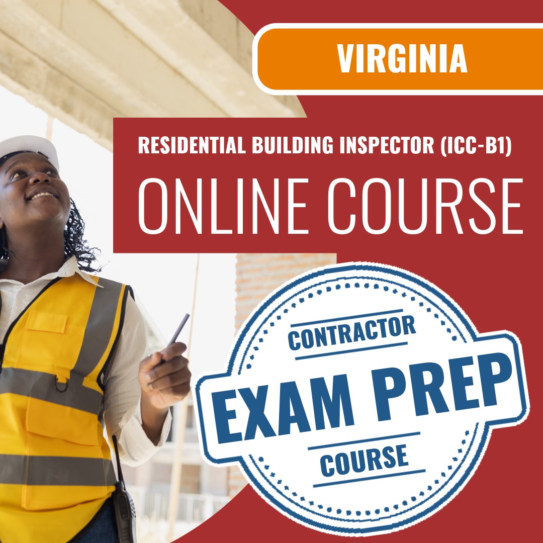 Virginia Residential Building Inspector (ICC - B1) - Online Exam Prep